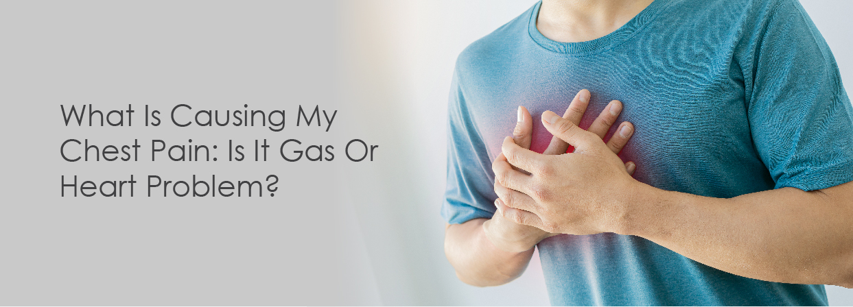 What Is Causing My Chest Pain: Is It Gas Or Heart Problem?